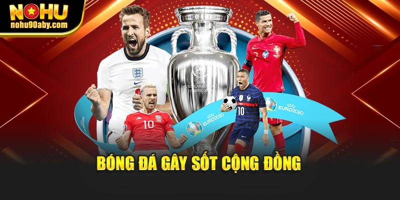 Bóng đá gây sốt cộng đồng
