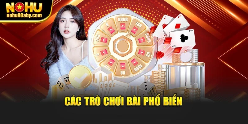 Các trò chơi bài phổ biến