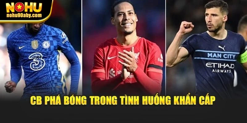 CB phá bóng trong tình huống khẩn cấp