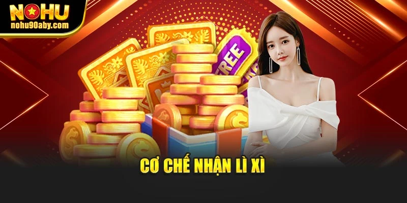 Cơ chế nhận lì xì