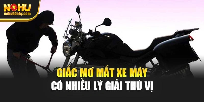 Giấc mơ mất xe máy có nhiều lý giải thú vị