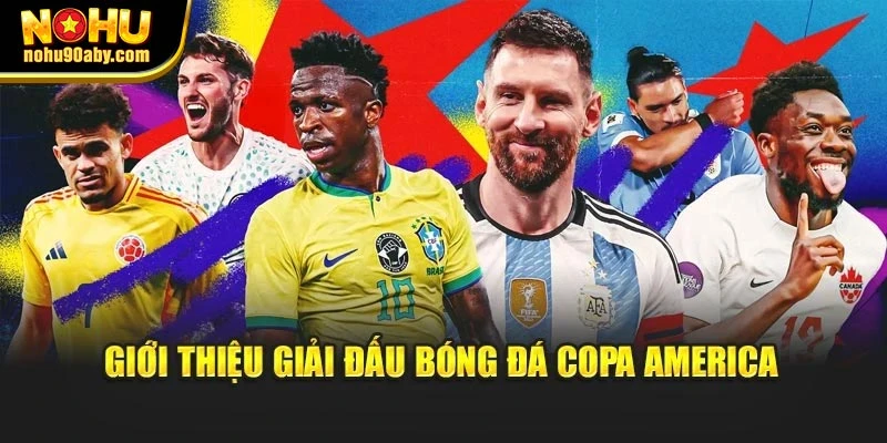 Giới thiệu giải đấu bóng đá Copa America