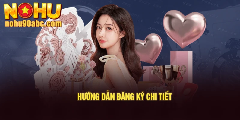 Hướng dẫn đăng ký chi tiết