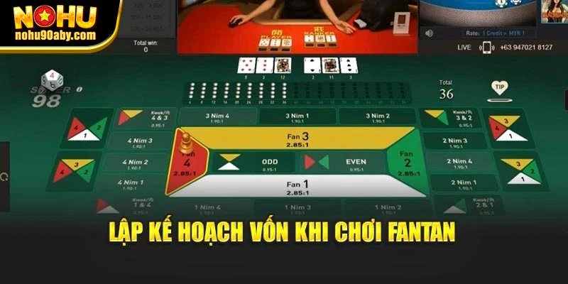 Lập kế hoạch vốn khi chơi fantan