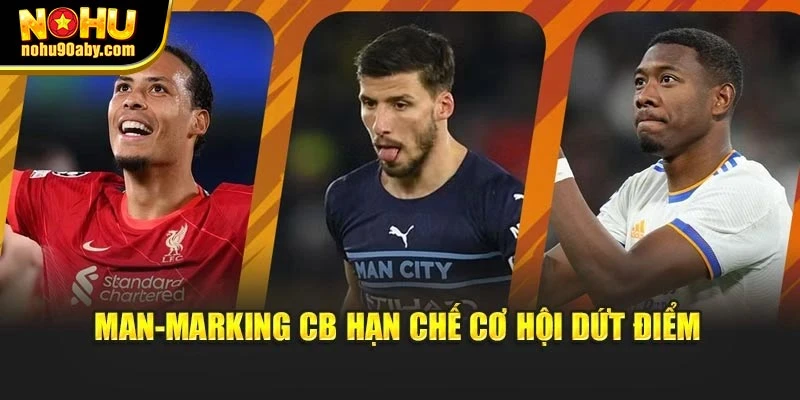 Man-marking CB hạn chế cơ hội dứt điểm
