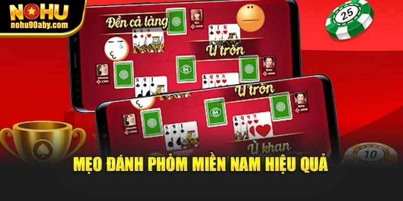 Mẹo đánh phỏm miền Nam hiệu quả