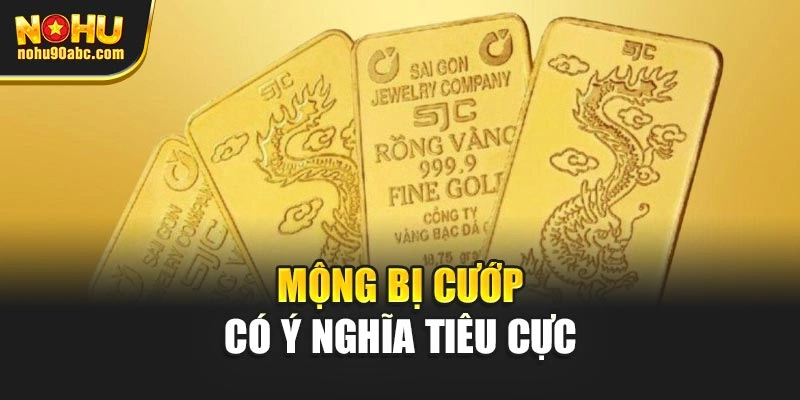 Mộng bị cướp có ý nghĩa tiêu cực