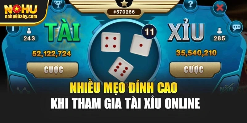 Nhiều mẹo đỉnh cao khi tham gia tài xỉu online