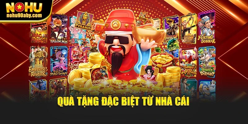 Quà tặng đặc biệt từ nhà cái