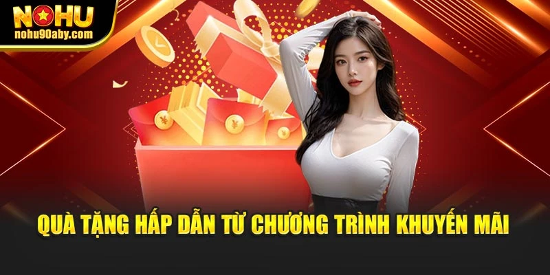 Quà tặng hấp dẫn từ chương trình khuyến mãi