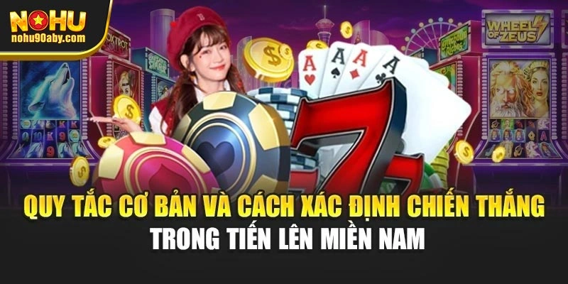 Quy tắc cơ bản và cách xác định chiến thắng trong tiến lên miền Nam