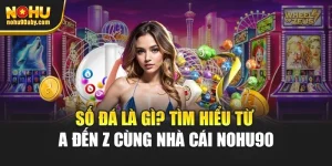 Số Đá Là Gì? Tìm Hiểu Từ A Đến Z Cùng Nhà Cái Nohu90 