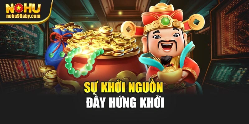 Sự khởi nguồn đầy hứng khởi