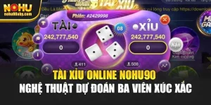 Tài Xỉu Online Nohu90 - Nghệ Thuật Dự Đoán Ba Viên Xúc Xắc