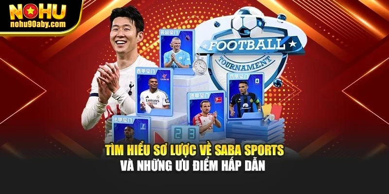 Tìm hiểu sơ lược về Saba sports và những ưu điểm hấp dẫn